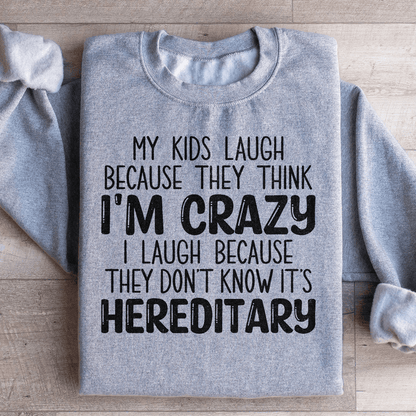 My Kids Laugh Because They Think I'm Crazy-1