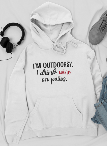I'm Outdoorsy I Drink Wine On Patios Hoodie-1