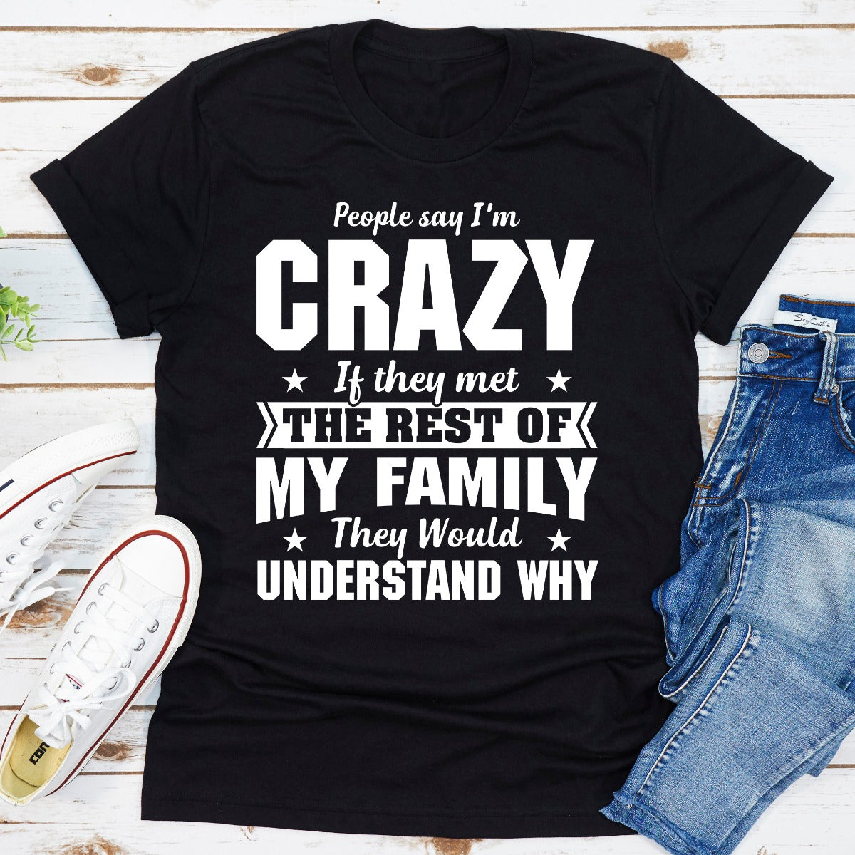 People Say I'm Crazy T-Shirt-9