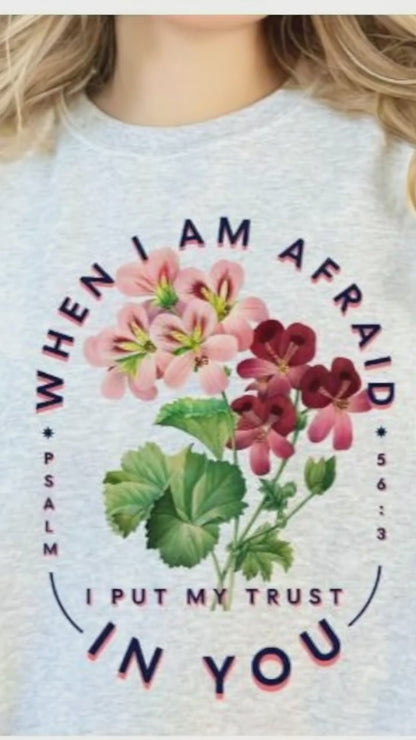 Christian Sweatshirt When I Am Afraid Floral Unisex Oversized