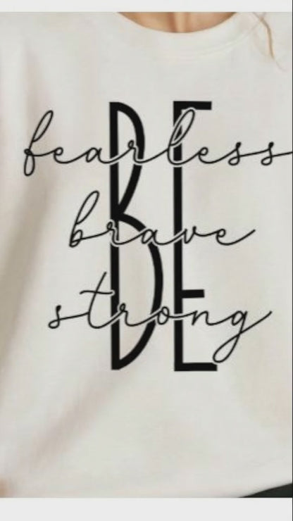 Christian Sweatshirt Be Fearless Be Brave Be Strong Unisex Faith Apparel