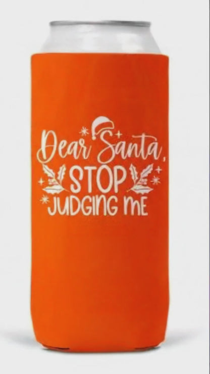 Slim Can Coozie Dear Santa Stop Judging Me Christmas 12oz Keeps Cans Cold Gift for Christmas Fans