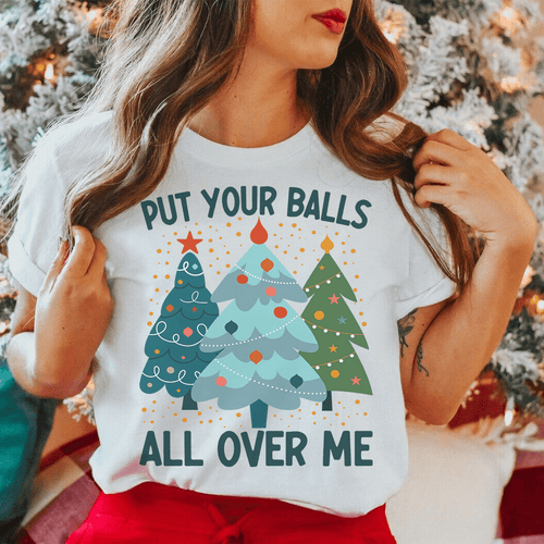 Put Your Balls All Over Me Christmas Tree Tee-0