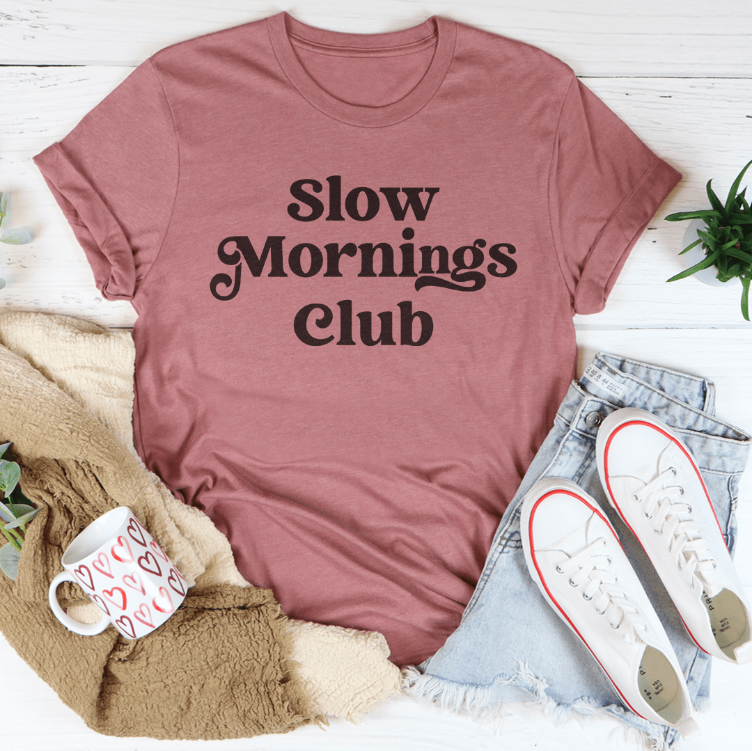 Slow Mornings Club Tee-1