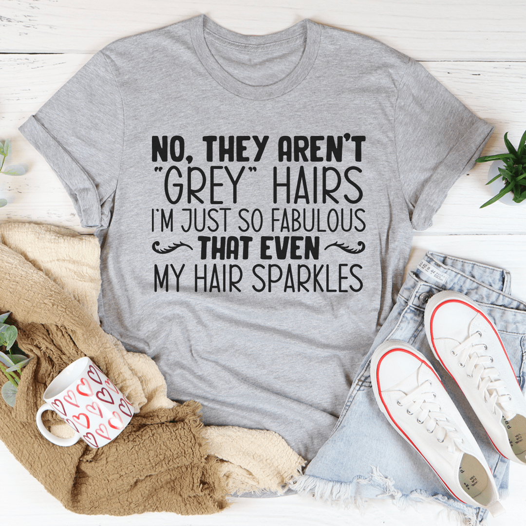 They Aren't Grey Hairs Tee Premium Soft Cotton Unisex Jersey Short Sleeve For Adults