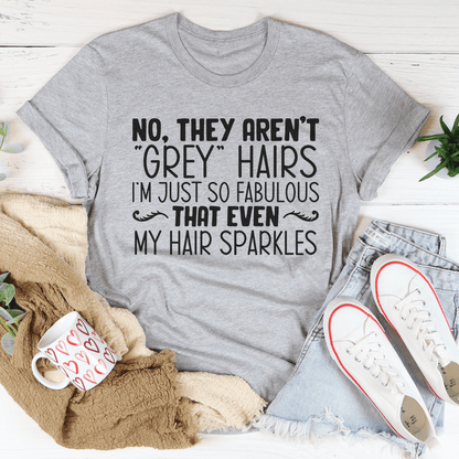 They Aren't Grey Hairs Tee Premium Soft Cotton Unisex Jersey Short Sleeve For Adults