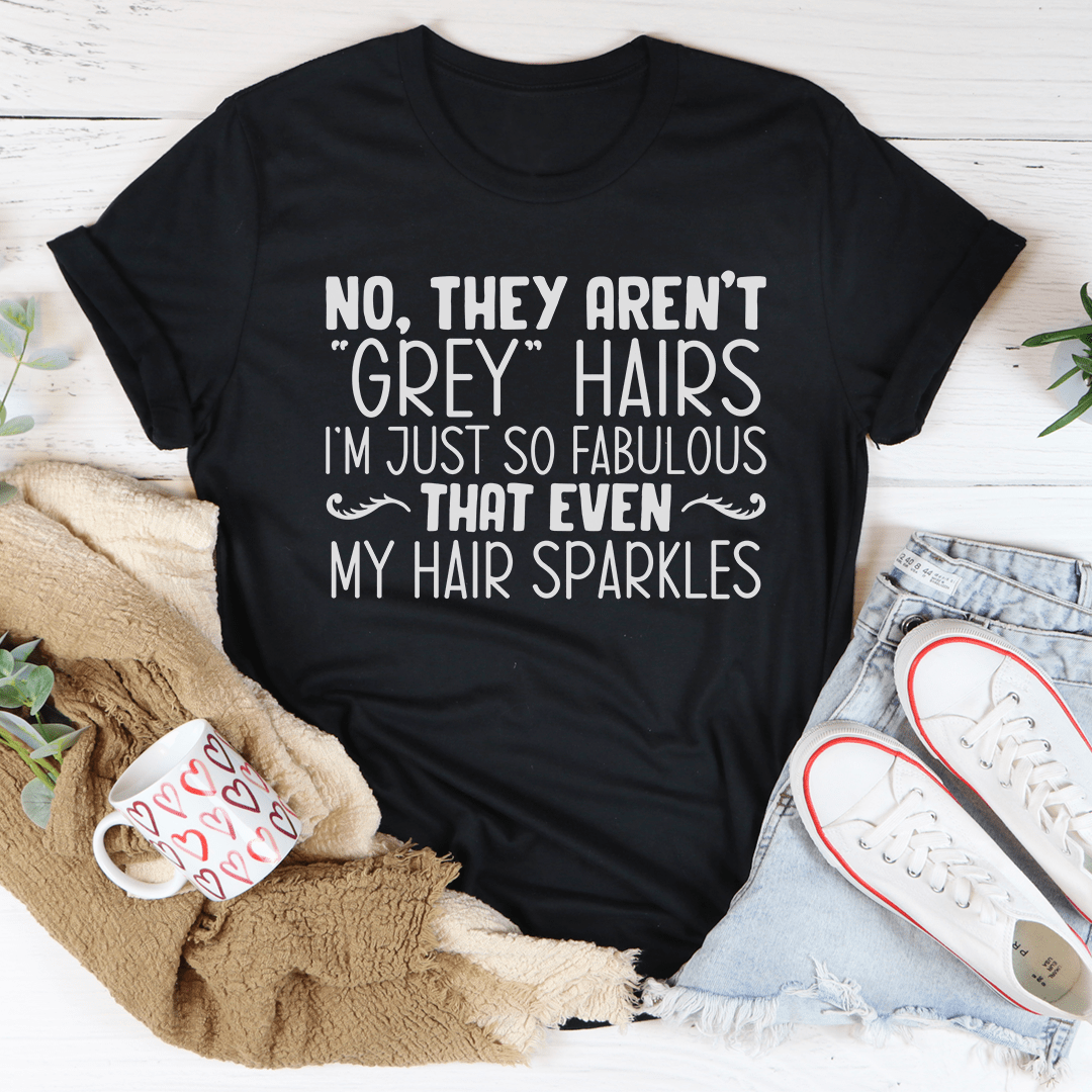 They Aren't Grey Hairs Tee Premium Soft Cotton Unisex Jersey Short Sleeve For Adults