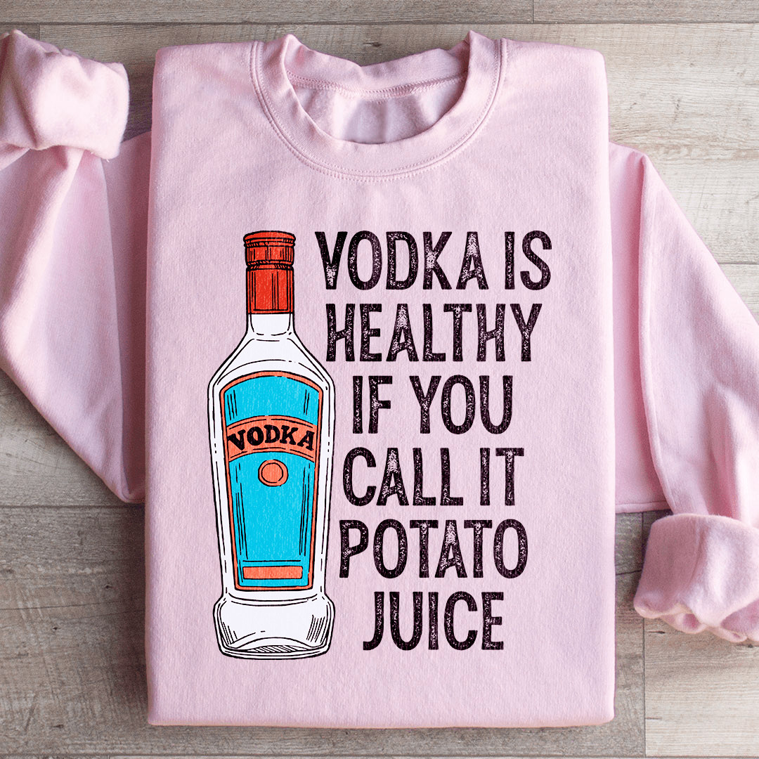Vodka Is Healthy If You Call It Potato Juice-0