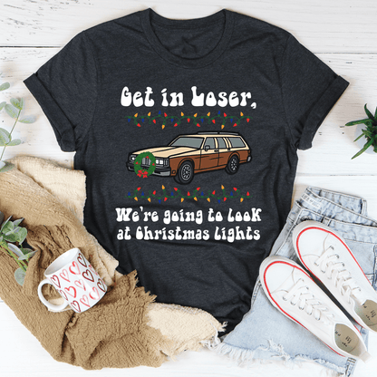 We're Going To Look At Christmas Lights T-Shirt-1