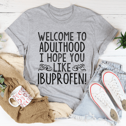 Welcome To Adulthood Tee-0
