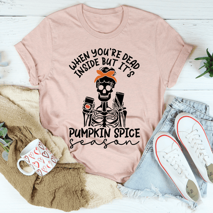 When You're Dead Inside But It's Pumpkin Spice Season Tee-3