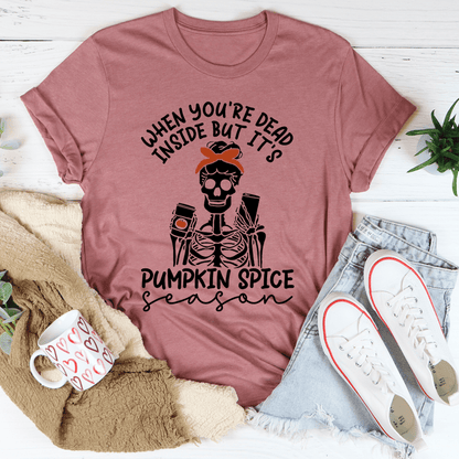 When You're Dead Inside But It's Pumpkin Spice Season Tee-2