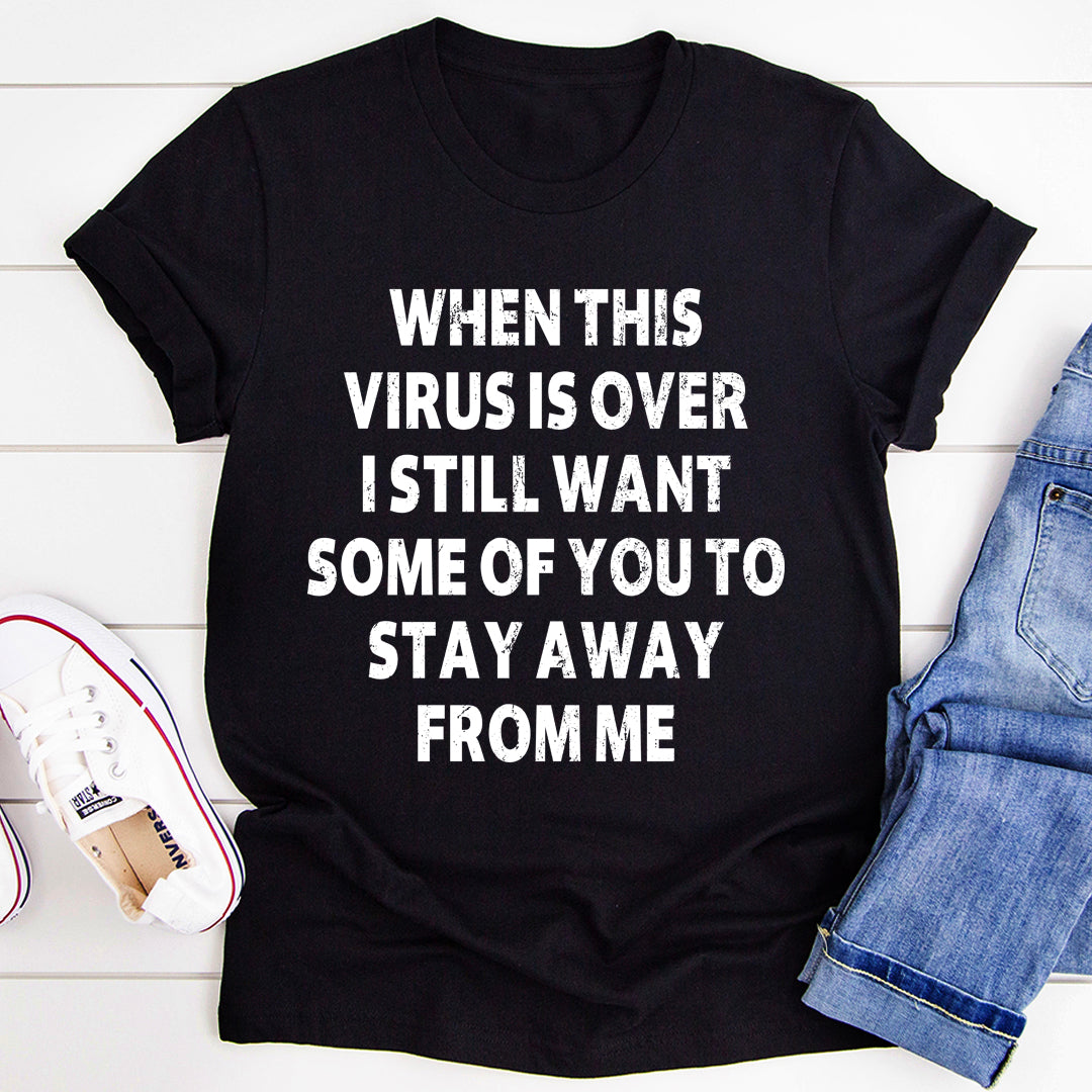 When This Virus Is Over T-Shirt-1
