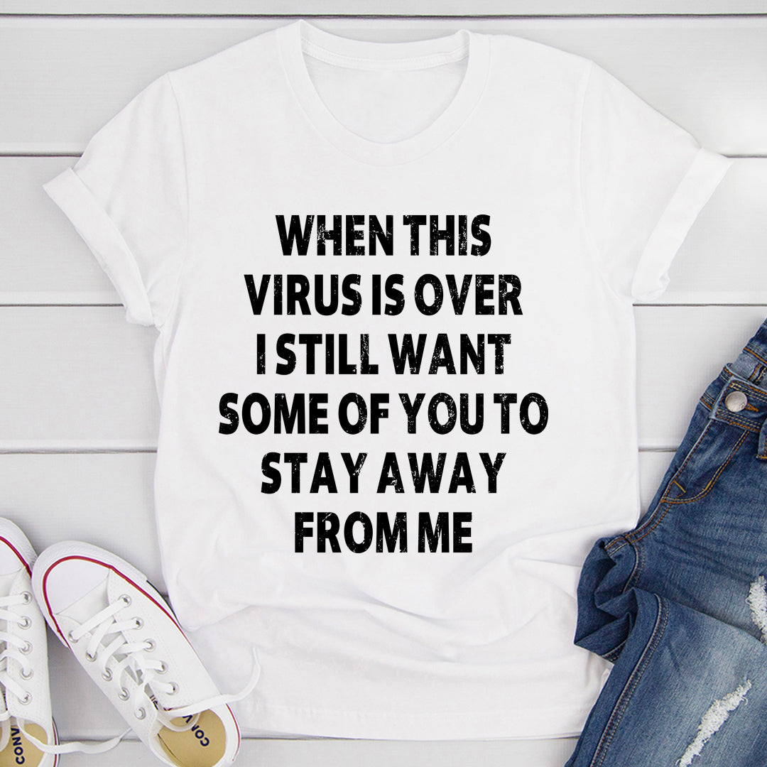 When This Virus Is Over T-Shirt-17