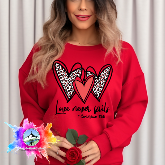 Valentines Day Christian Love Never Fails Sweatshirt